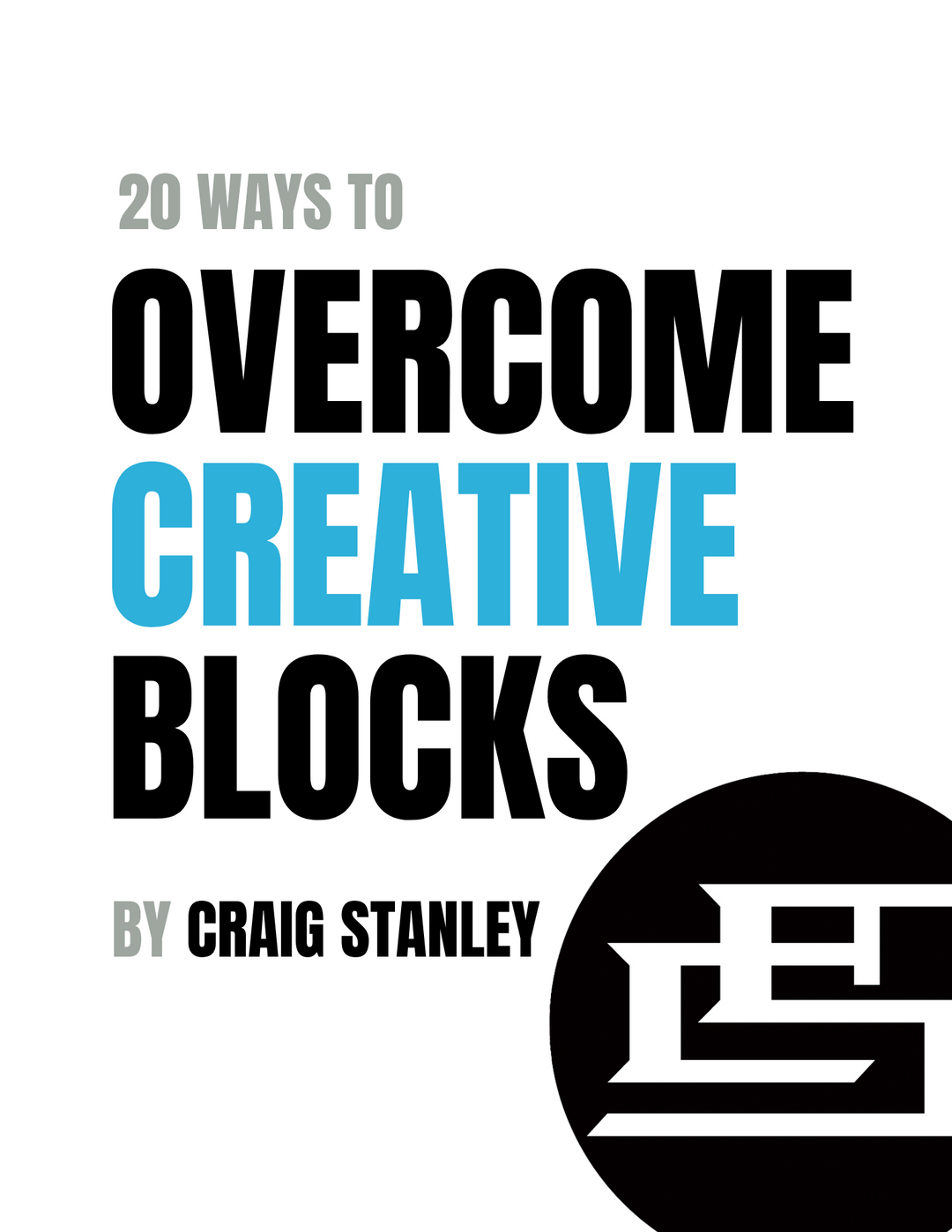 FREE-20 Ways to Overcome Creative Blocks -PDF Guide